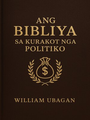 cover image of Ang Bibliya sa Kurakot nga Politiko